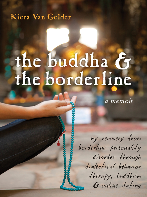 Title details for The Buddha and the Borderline by Kiera Van Gelder - Wait list